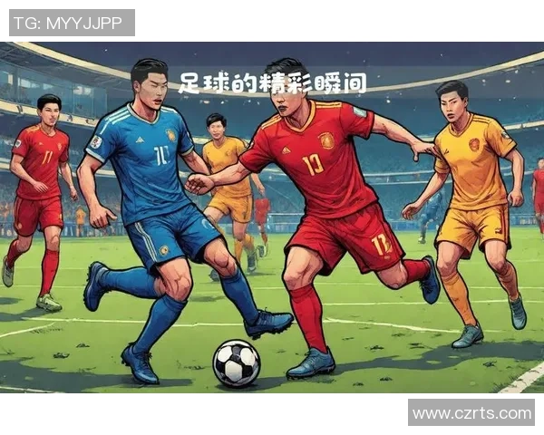 感动人心的足球明星背后的故事与激情瞬间 感动人心的足球明星背后的故事与激情瞬间